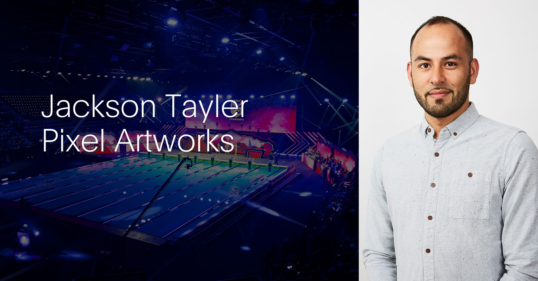 In conversation with Jackson Tayler from Pixel Artworks